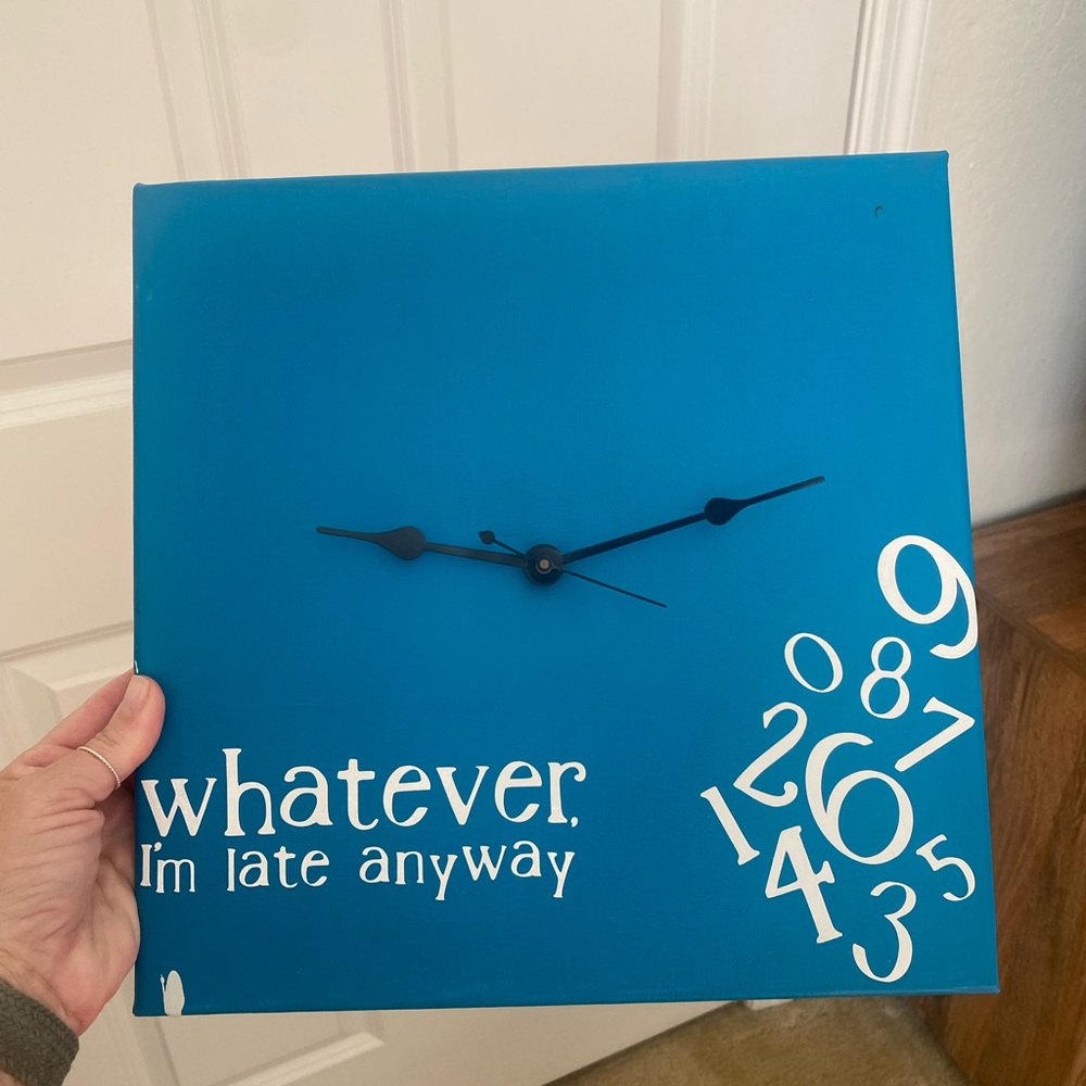 Whatever I’m late clock